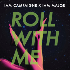 Roll With Me - IAM Campaigne X IAM MAJQR