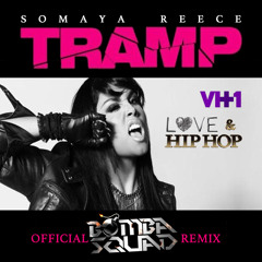 Somaya Reece - Tramp (Official Bombasquad Remix)