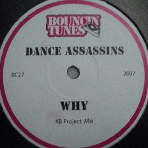 Dance Assasins - Why (KB Project Remix)