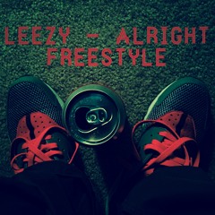 Leezy - Alright Freestyle
