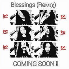 Blessings (Remix) - Preview