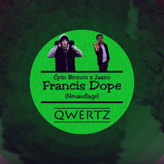 Cptn Bronco x Jaano - Francis Dope (CHAPTER 2)