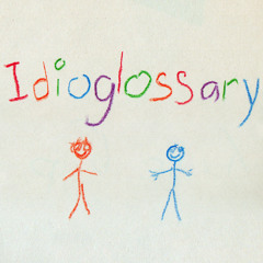 Idioglossary