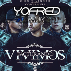 Zion & Lennox feat. Cosculluela - Vivimos Facturando 'YoFred Trap Remix'