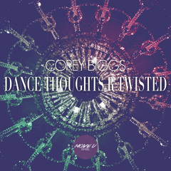 Corey Biggs - Dance Thoughts R Twisted