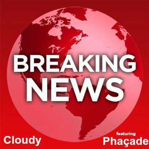 Cloudy feat Phacade prod by Magicxbeats at BREAKING NEWS