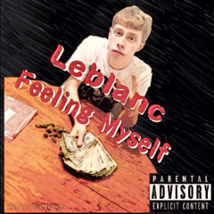 Leblanc - Feeling Myself