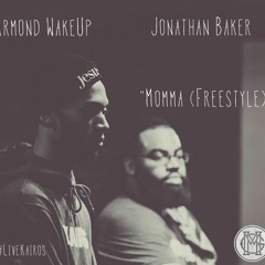 Armond WakeUp x Jonathan Baker - Momma Freestyle #LiveKairos