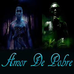 Lil Boy Ft El Menor-Amor De Pobre