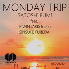"Monday Trip(Blessing Mix)" - Satoshi Fumi