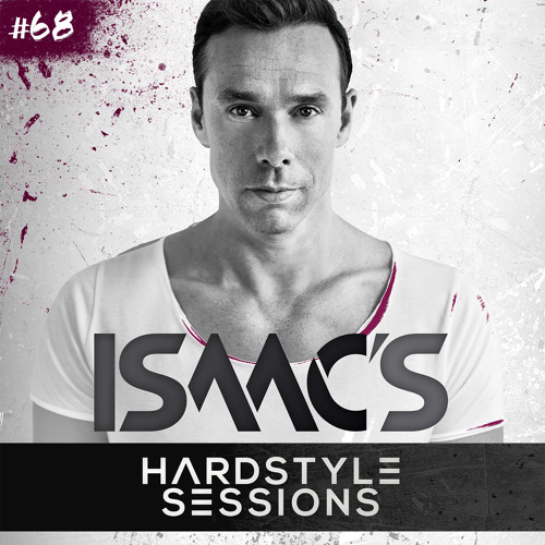 Isaac's Hardstyle Sessions #68 (April 2015)