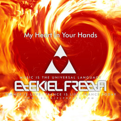 EZEKIEL FREZZA | MY HEART IN YOUR HAND | Available for Download Original Mix - Radio Edit