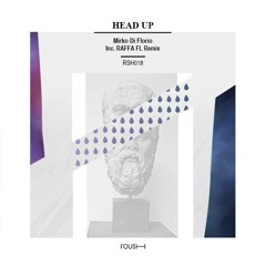 Mirko Di Florio - Head Up (Raffa FL Remix)SAMPLE [ROUSH]