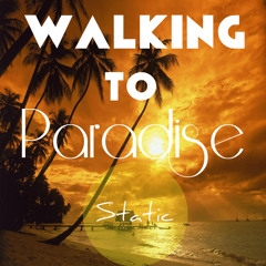 Walking To Paradise [original Mix]