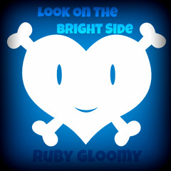 Ruby Gloom - Look On The Bright Side