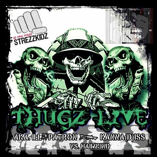 THUGZ LiVe Aka. Ill - Patron & Kannadiss Vs. Haimkind @BrAiNFuCk Mbia Berlin 10.04.15