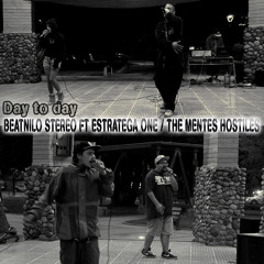 Day To Day- BeatniloStereo, Estratega FT Thementes Hostiles ( Prod. Y Beat Beatnilostereo )