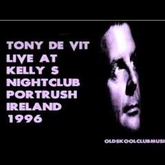 Tony De Vit - Live At Kellys Nightclub - Ireland - 1996