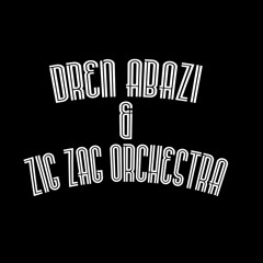 Dren Abazi & Zig Zag Orchestra -Sa Larg