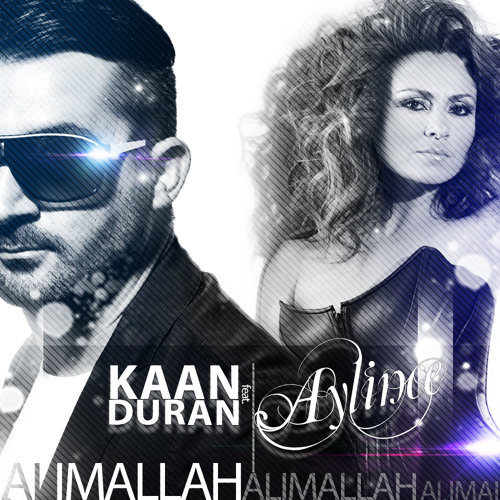 KAAN DURAN FT. AYLINCE - ALIMALLAH - RADIO EDITION