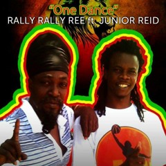 Junior Reid & Rally Rally Ree - One Dance