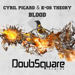 Cyril Picard & K-os Theory - Blood (Original Mix) [Doubsquare]