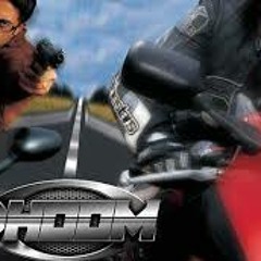 Shikdum *Shikdum -  Dhoom