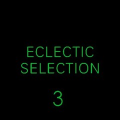 Eclectic Selection Vol. 3 (Spring has arrived...)