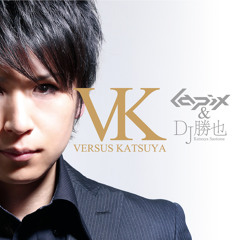 lapix & DJ勝也 - 「VK」Crossfade