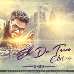 Ek Do Teen Char DJ Monty EDM Mix