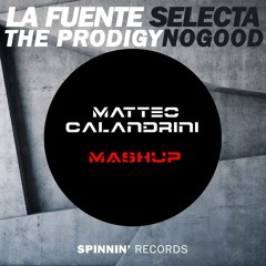 La Fuente VS The Prodigy - No Selecta (Matteo Calandrini Mashup) [FREE DOWNLOAD]