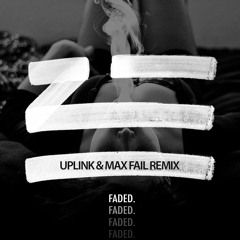 Zhu - Faded (Uplink & Max Fail Remix)