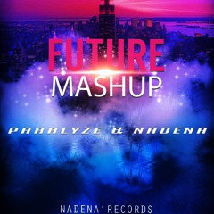 ParalyZe & Nadena - Future Mashup