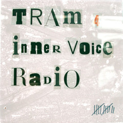T4IVR  Tram 4 Inner Voice Radio