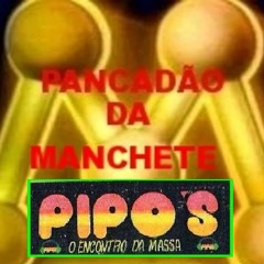 SEQUÊNCIA _ PIPO´S No Pancadão Da Manchete