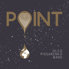 preview clip - "Point II" by Oleg Pissarenko Band