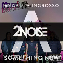 Maroon 5 x Axwell /\ Ingrosso x Vicetone - Payphone New (2NOISE MashUp) *BUY=FREE DOWNLOAD*