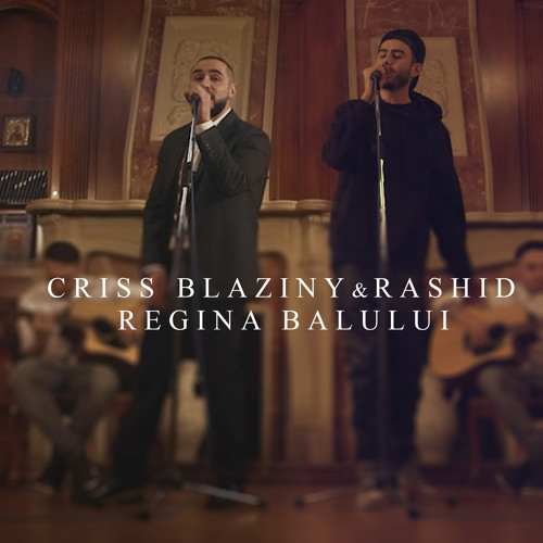 Criss Blaziny & Rashid - Regina Balului