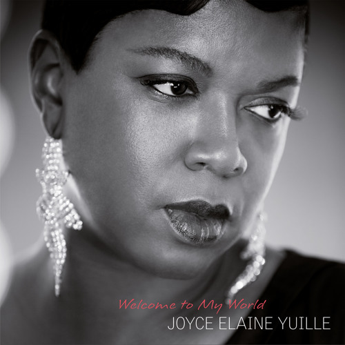 Joyce Elaine Yuille - Welcome To My World (Album Preview)