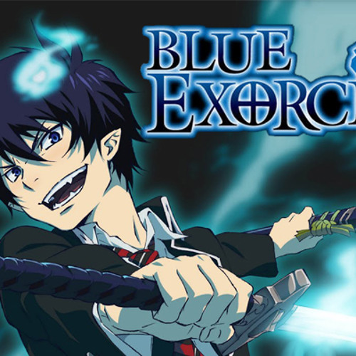 Stream Ao No Exorcist Opening 1 Full by carl03641 | Listen online for free  on SoundCloud