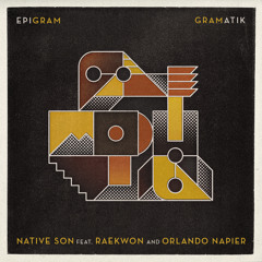 Gramatik - Native Son Feat. Raekwon & Orlando Napier [Free Download]