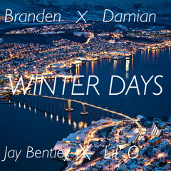Winter Days (Damian x Jay Bentley x Lil O)