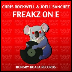 Chris Rockwell & Joell Sanchez - Freakz On E (Original Mix) ***OUT NOW on beatport***