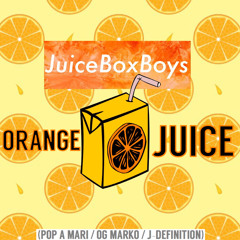 Orange Juice (feat. POP A MARI, OG MARKO, & J-Def)