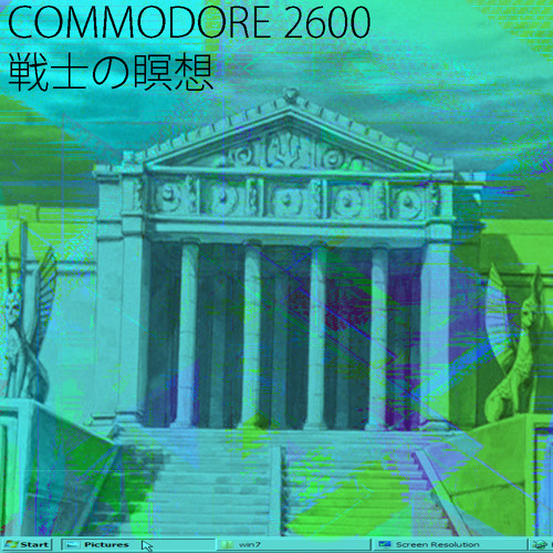 Commodore 2600 戦士の瞑想 By Commodore 2600 On Soundcloud Hear The World S Sounds
