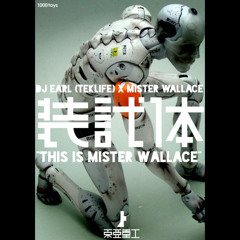 THIS IS MISTER WALLACE CALLING - Deejay Earl Rmx (TEKLIFE)