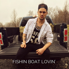 Fishin Boat Lovin'