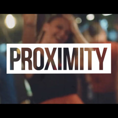 Proximity [OUT NOW]