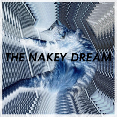 The Nakey Dream