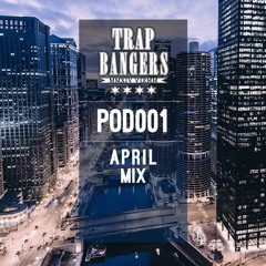 Trap Bangers 'Steady Bangin' Monthly Podcast 001 Mix by F!GMENT